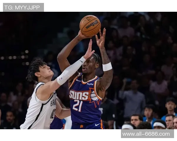 篮网逆转战胜太阳末节发力泰瑞斯马丁罚球锁定胜局